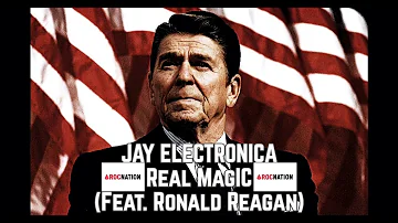 J A Y E L E C T R O N I C A - Real Magic (Feat. Ronald Reagan)