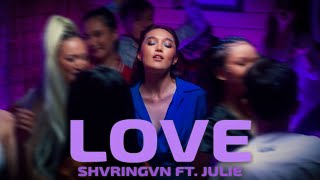 SHVRINGVN ft. Julie - Love