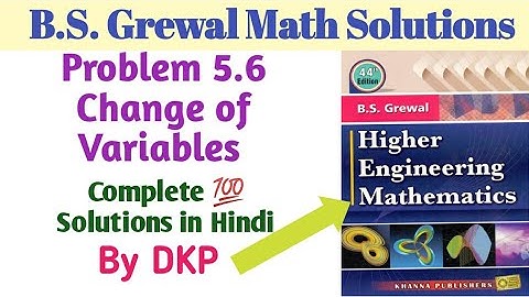 Problem-5.6: Change of variables | total differentiation | Partial differentiation | B.S.Grewal