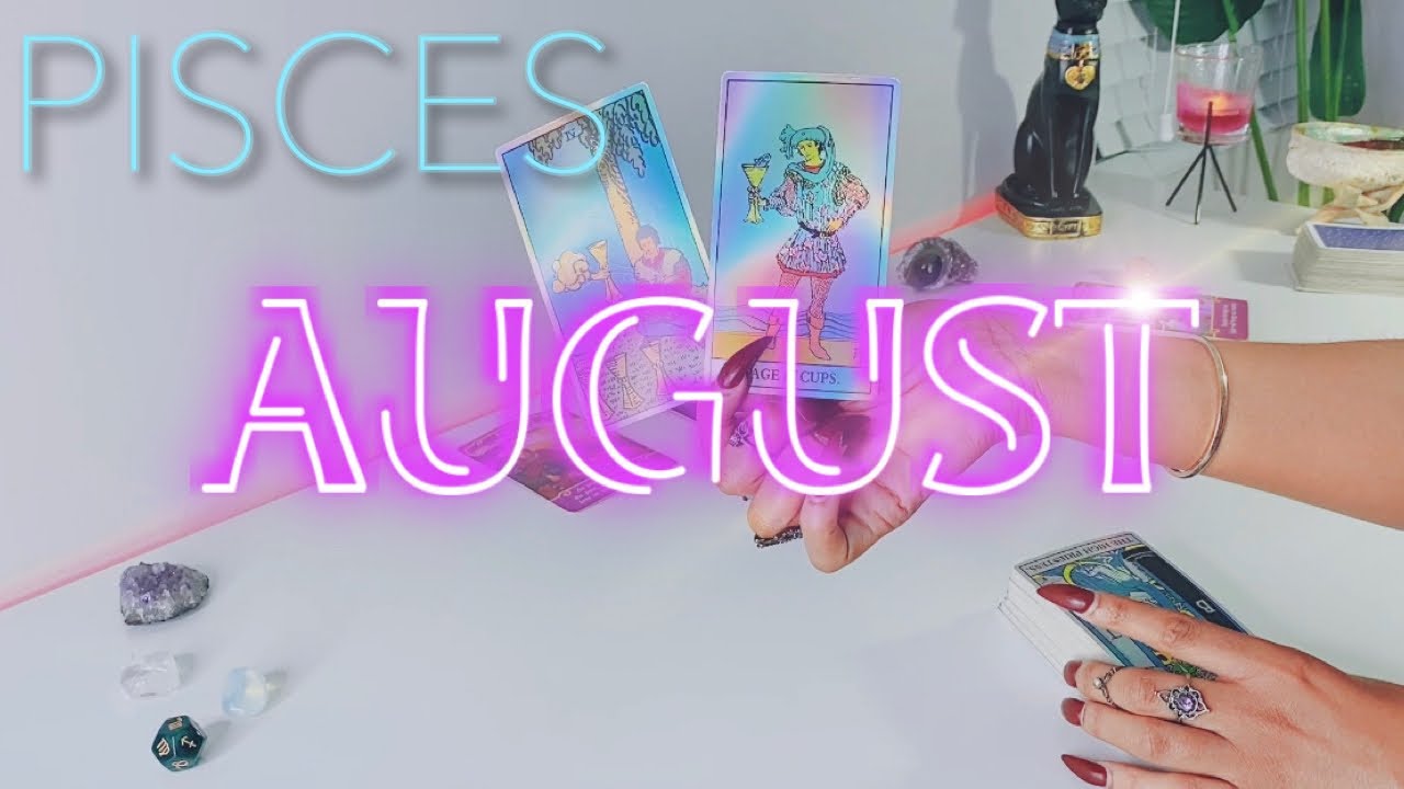 Pisces AUGUST | SOMEONE HAS THEIR HEART SET ON YOU! - Pisces Tarot Reading