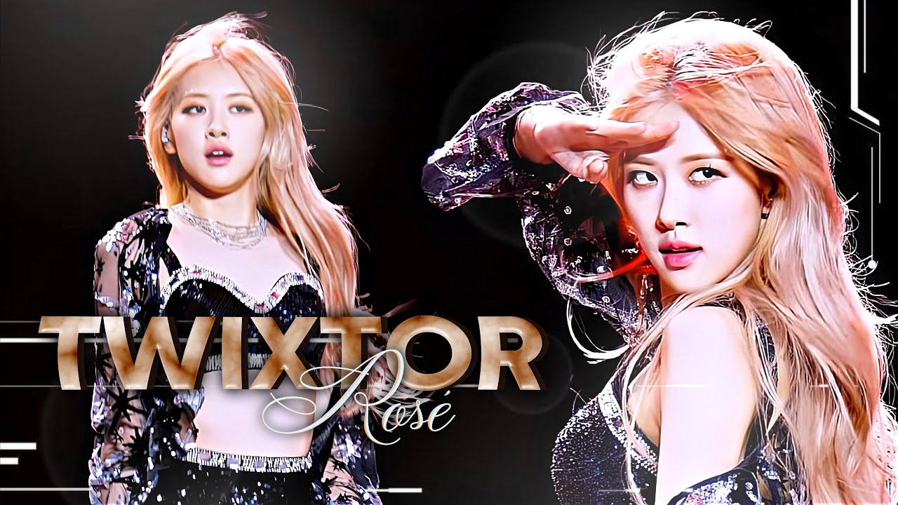 TWIXTOR CLIPS 4K ROSÉ FANCAM 