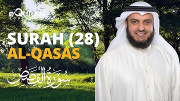 Surah Al-Qasas - 28 سورة القصص | Mishary Rashid Alafasy | @equraneducation