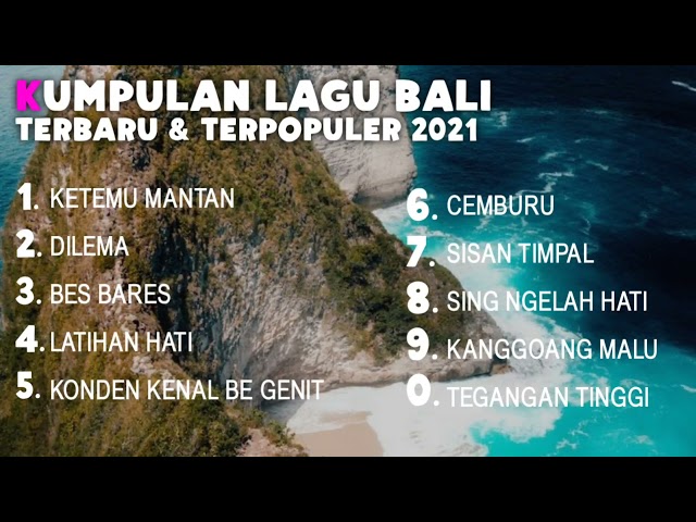 KUMPULAN LAGU BALI TERBARU & TERPOPULER 2021 class=