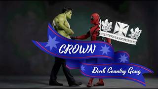 DARK COUNTRY GANG - "CROWN" | HULK and Deadpool Edition | Showroom Partners Entertainment