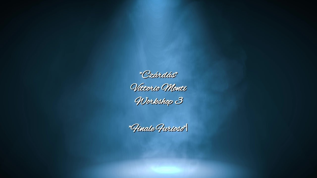 Czárdás von Vittorio Monti Workshop 3  Finale Furioso
