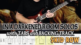 SKID ROW | IN A DARKENED ROOM GUITAR SOLOS with TABS and  BACKING TRACKS | ALVIN DE LEON (2019)