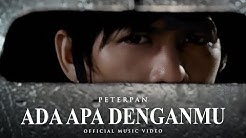 Peterpan - Ada Apa Denganmu (Official Music Video)  - Durasi: 4:42. 