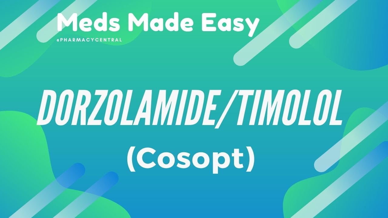 Dorzolamide/Timolol (Cosopt) : Meds Made Easy (MME)