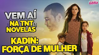 Força de Mulher: Conheça a História da próxima novela do TNT Novelas | Estreia dia 15 de Janeiro