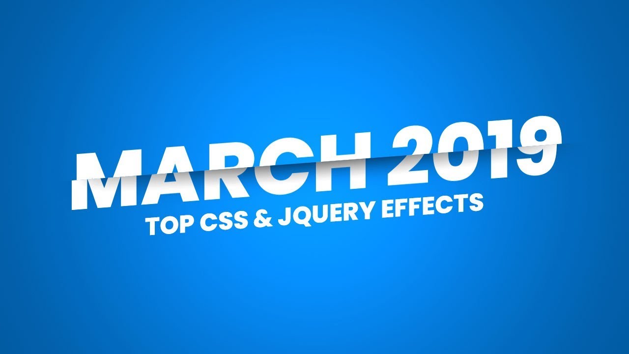 Top CSS and jQuery Effects | March 2019 - YouTube