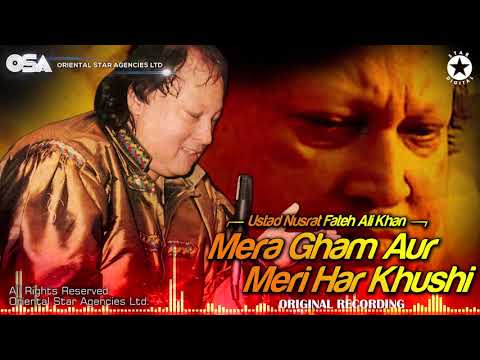 Mera Gham Aur Meri Har Khushi | Nusrat Fateh Ali Khan | official full version | OSA Worldwide