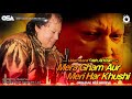 Mera Gham Aur Meri Har Khushi | Nusrat Fateh Ali Khan | official full version | OSA Worldwide