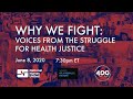 Why We Fight: Voices from the Struggle for Health Justice