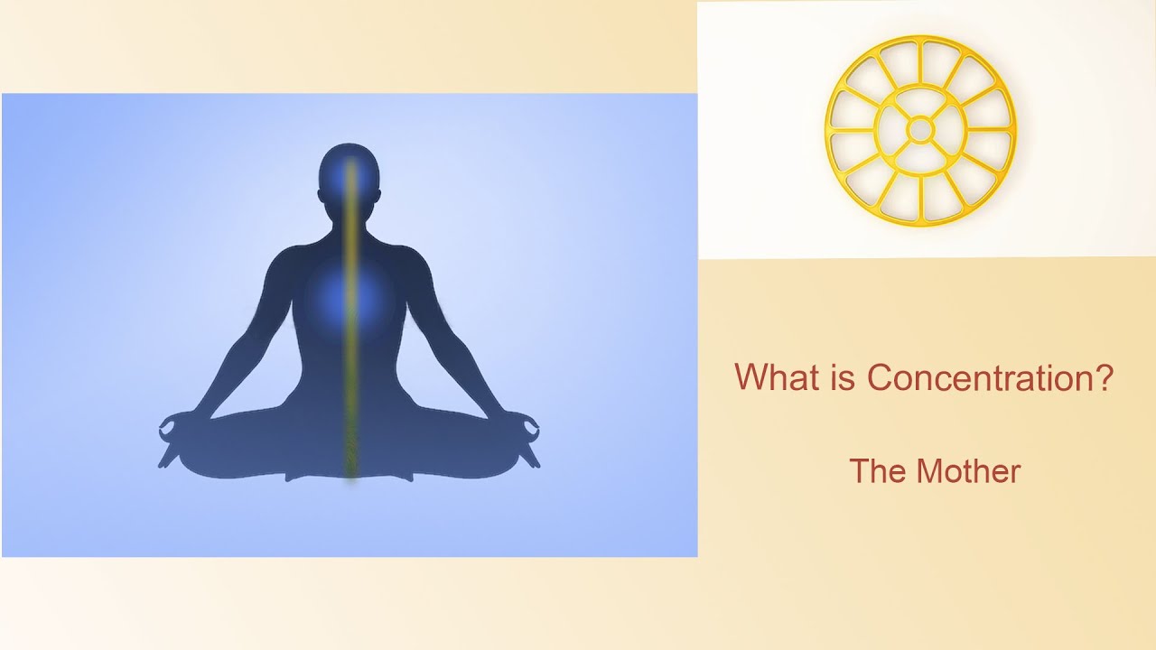 What is concentration? -  The Mother