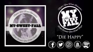 Die Happy - My Sweet Fall