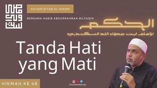 Hikmah ke 48 - Tanda hati yang mati