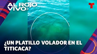 Aseguran que un platillo volador se sumergió en el lago Titicaca