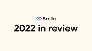 Brella 2022 in review