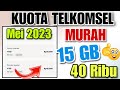 Kuota Telkomsel Murah Mei 2023 | Paket Sebulan 15 GB 40 Ribu