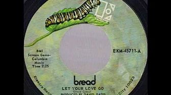 1971_195 - Bread - Let Your Love Go - (45)(2.24) 1971_195 - Bread - Let Your Love Go - (45)(2.24)