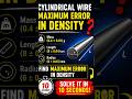 Physics Error Calculation in Density of Cylindrical Wire | Maximum Error Trick in 10 Seconds