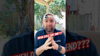 When Does Lent End.. Update