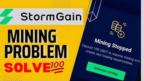 How to start Stopped mining Stormgain | Stormgain mining Problem