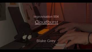 Full Improvisation 904: Cloudburst | Blake Grey Guide