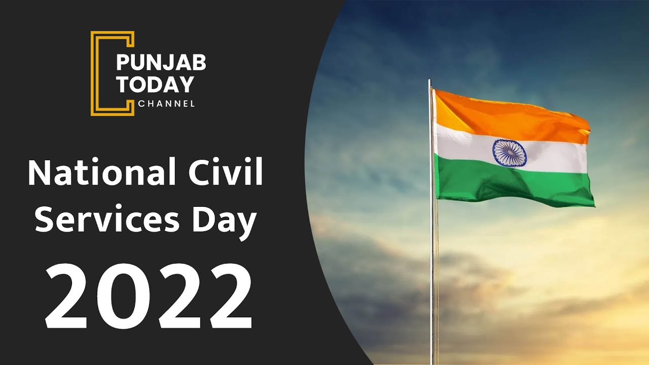 National Civil Services Day 2022: History all you need to know | Itehas Di Gal | Punjab Today