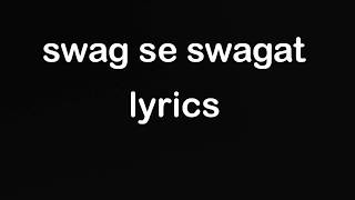 Swag Se Swagat (Lyrics) Tiger Zinda Hai🎵