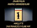 Jamiroquai-Deeper Underground(Mixcut'z San Fransisco Funk MIx)
