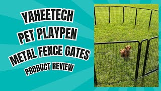 Yaheetech Metal Pet Dog Playpen Fencing with Gate - Product Review