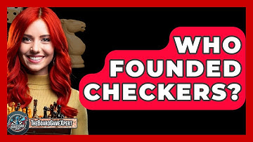Who Founded Checkers? - The Board Game Xpert