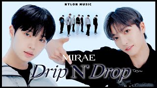 미래소년(MIRAE) - Drip N' Drop PERFORMANCE VIDEO ☔️｜나일론뮤직 NYLON MUSIC ♪｜ 미래소년 퍼포먼스