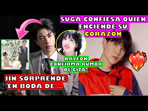 😍 SUGA REVELA QUIEN ACELERA SU CORAZÓN|NAYEON CONFIRMA rumor de CITA|Jin sorprende en Boda|STRAYKIDS