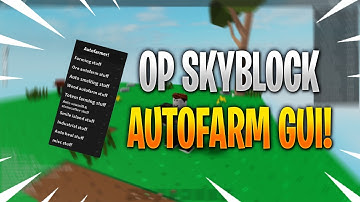 *NEW*⚡ OP SKYBLOCK AUTOFARM HACK/SCRIPT ⚡ | (Roblox)