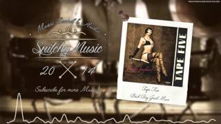 TAPE FIVE - Bad Boy Good Man [Electro-Swing]