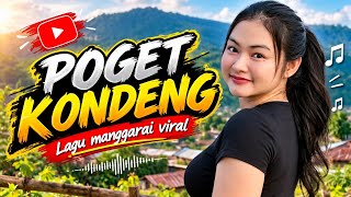POGET KONDENG Lagu Manggarai Viral Terbaru 2026 (Remix Enak)