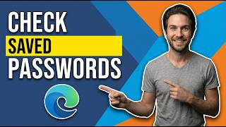 How To Check Saved Passwords In Microsoft Edge (Easy Guide)