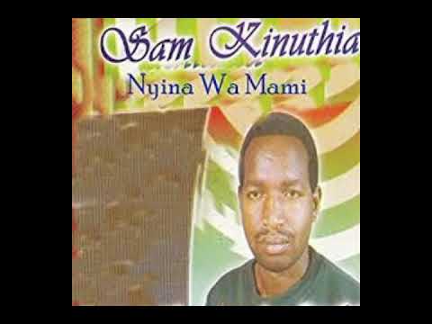 Sam Kinuthia Best Golden Hits Mix Vol 1 Mixed  Mastered by Vdj Peter 254 The Kikuyu Mixmaster