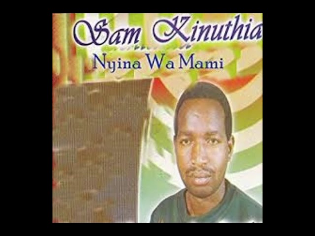 !!!Sam Kinuthia Best Golden Hits Mix Vol 1. Mixed & Mastered by Vdj Peter 254 {The Kikuyu Mixmaster} class=