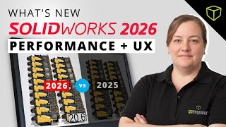 What’s New in SOLIDWORKS 2026: Faster Imports & Smarter UI Tools