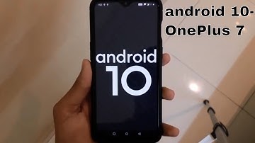 Android 10 "Official" Update For OnePlus 7 and OnePlus 7 Pro - Finally Out!