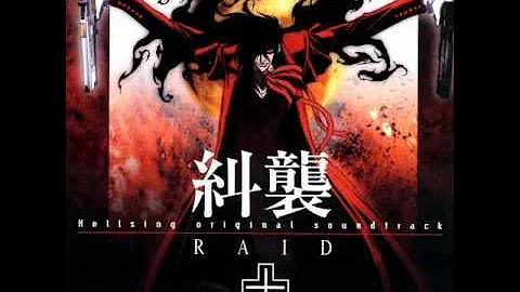 Hellsing OST RAID - Track 01 - World Without Logos