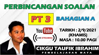 PERBINCANGAN SOALAN SAINS PT3 Bahagian A PERBINCANGAN SOALAN SAINS PT3 Bahagian A