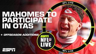 Mahomes to participate in Chiefs OTAs 👀 Has Kansas City added enough on offensive end⁉️ | NFL Live