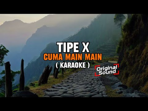 Instrument Lirik Karaoke // Tipe X - Cuma Main Main