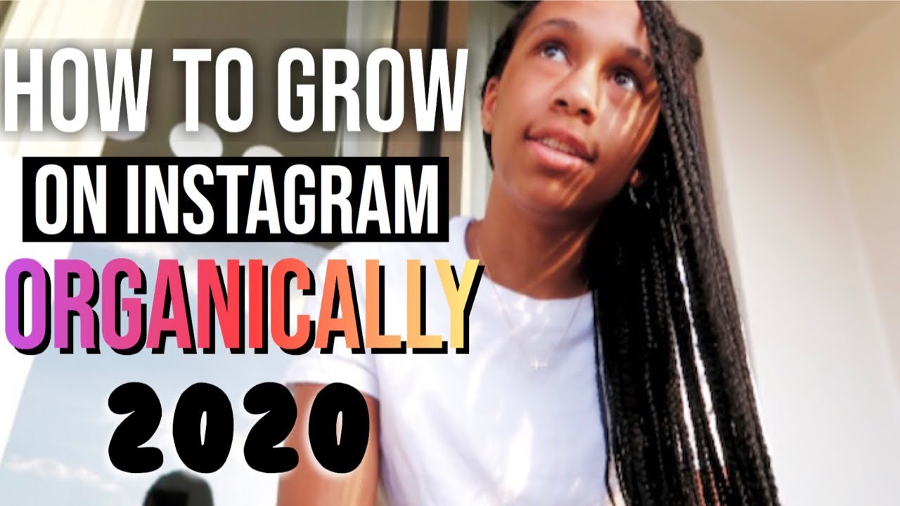How to grow your Instagram ORGANICALLY 2020! 