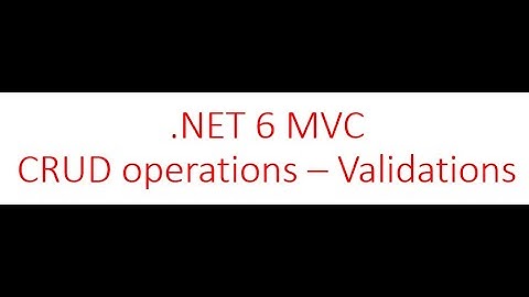 .NET6 MVC DATA ANNOTATION VALIDATIONS