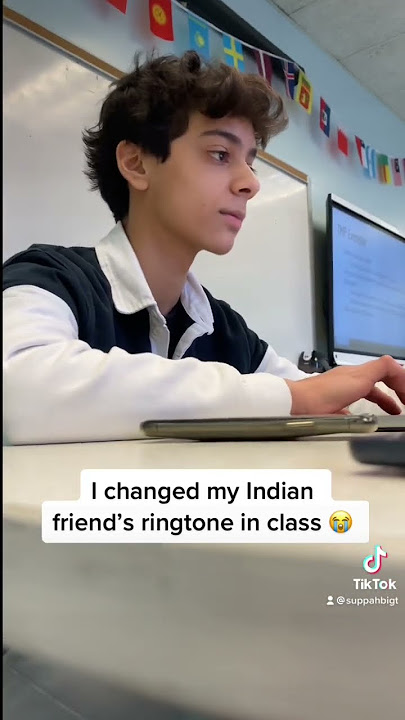 I changed my Indian friends ringtone in Class 😭💀